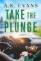 [Road Trip Romance 06] • Take the Plunge